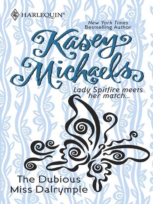 Title details for The Dubious Miss Dalrymple by Kasey Michaels - Available